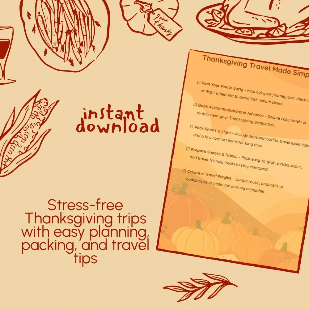Thanksgiving Travel Made Simple – Printable Travel Checklist for Stress-Free Holiday Trips | Thanksgiving Travel Ideas & Packing Guide