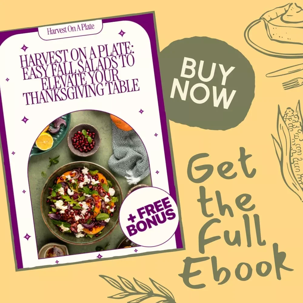 Harvest on a Plate: Easy Fall Salads to Elevate Your Thanksgiving Table | Easy Fall Salads for Thanksgiving eBook | Digital Recipe Guide for Autumn Entertaining