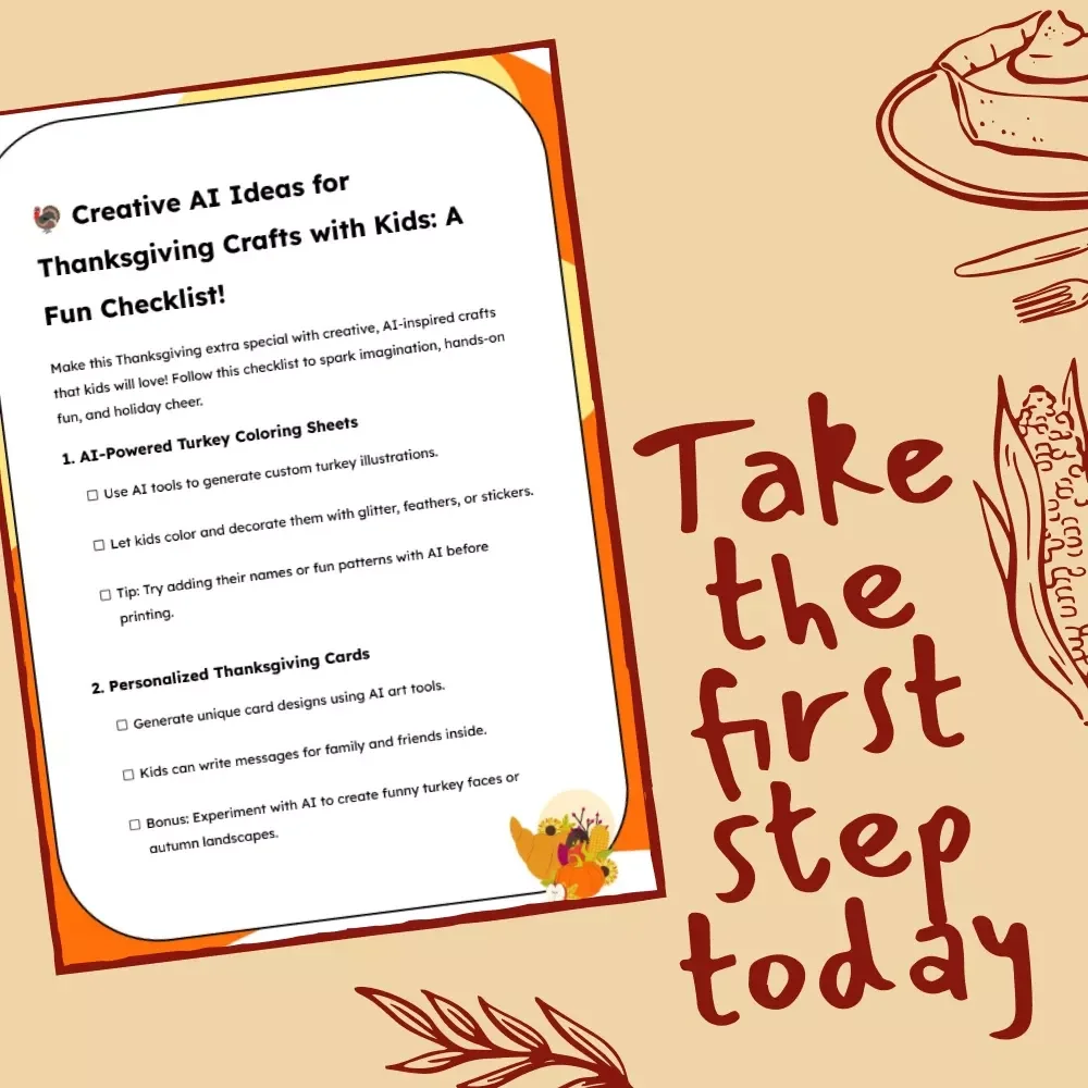 Creative AI Ideas for Thanksgiving Crafts with Kids: A Fun Checklist | AI Ideas for Thanksgiving Crafts for Kids | Printable Holiday Craft Guide