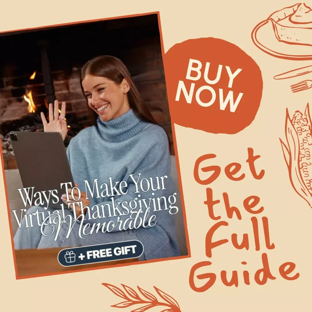 Ways to Make Your Virtual Thanksgiving Memorable | Digital Guide for Fun Virtual Thanksgiving Ideas, Family Connection, and Online Celebration Tips