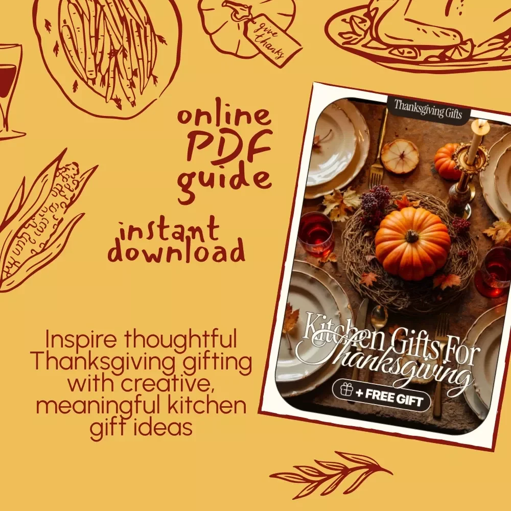 Kitchen Gifts for Thanksgiving | Digital Guide for Meaningful Kitchen-Themed Gift Ideas, DIY Inspiration & Holiday Traditions