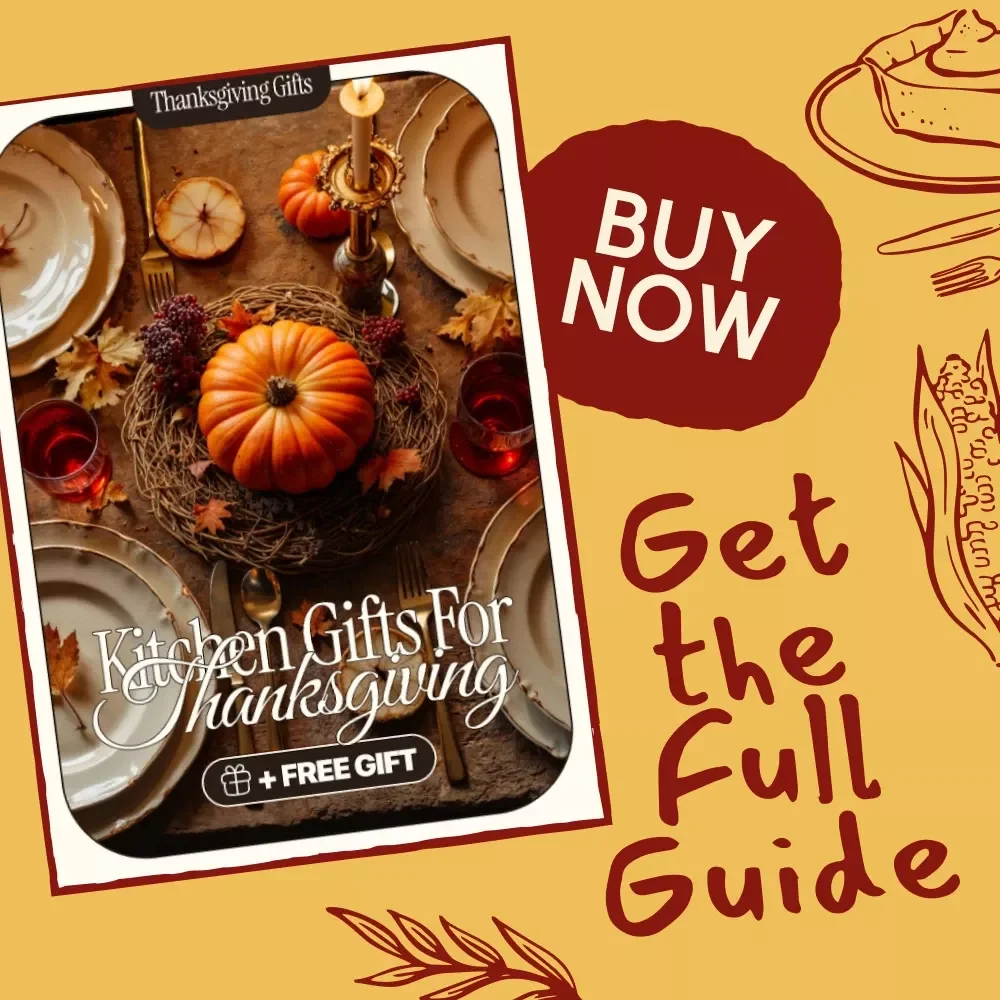 Kitchen Gifts for Thanksgiving | Digital Guide for Meaningful Kitchen-Themed Gift Ideas, DIY Inspiration & Holiday Traditions