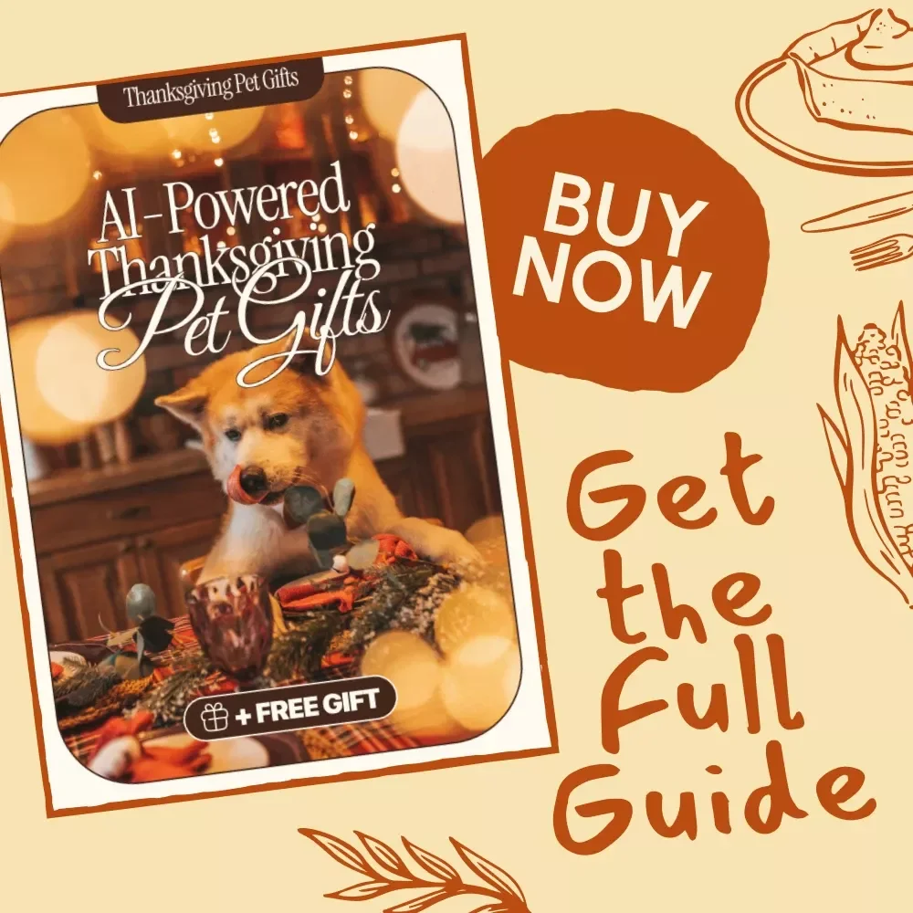 AI-Powered Thanksgiving Pet Gifts | Digital Guide for Using AI to Generate Thanksgiving Pet Gift Ideas | Creative eBook for Pet Lovers and AI Enthusiasts