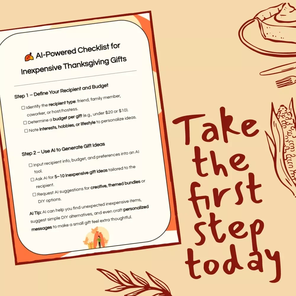 AI-Powered Checklist for Inexpensive Thanksgiving Gifts | Digital Download Guide for Easy, Affordable, and Thoughtful Holiday Giving | ai ideas for inexpensive thanksgiving gifts