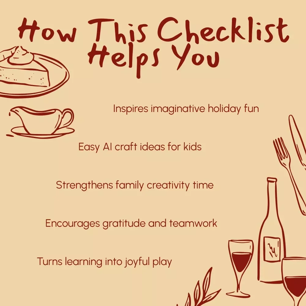 Creative AI Ideas for Thanksgiving Crafts with Kids: A Fun Checklist | AI Ideas for Thanksgiving Crafts for Kids | Printable Holiday Craft Guide