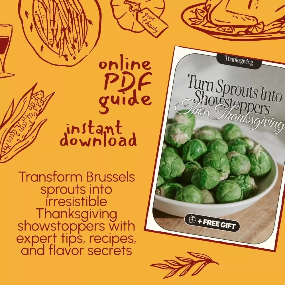 Turn Sprouts into Showstoppers This Thanksgiving – Holiday Cooking Guide, eBook & Digital Download for Brussels Sprouts Recipes, Tips & Flavor Pairings