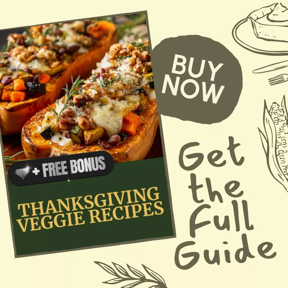 Thanksgiving Veggie Recipes | Vegetarian Holiday Cookbook | Plant-Based Thanksgiving eBook | Easy & Flavorful Veggie Dishes | Digital Download Recipe Guide
