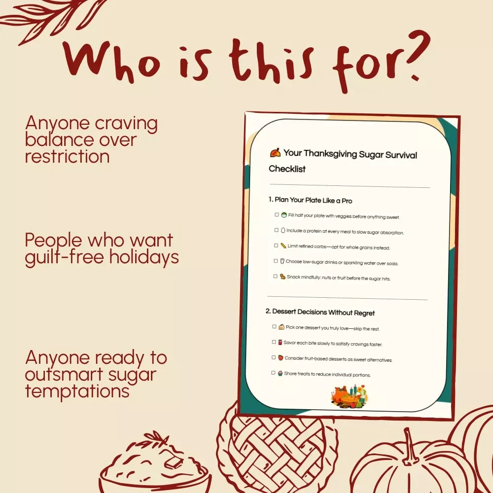 Your Thanksgiving Sugar Survival Checklist | Managing Sugar Intake at Thanksgiving | Printable Healthy Holiday Guide & Mindful Eating Checklist