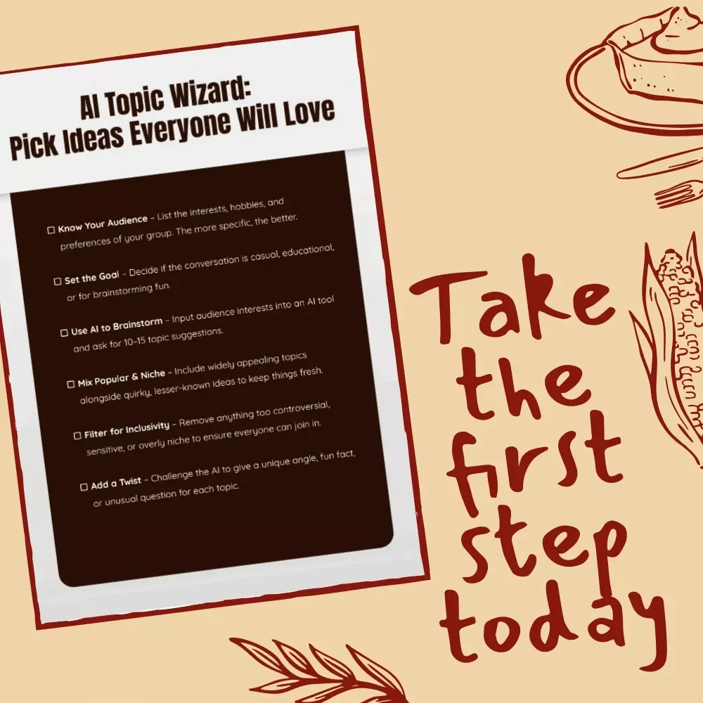 AI Topic Wizard: Pick Ideas Everyone Will Love – Digital Checklist for Using AI to Suggest Topics Everyone Can Enjoy, Conversation Starters & Brainstorming Guide