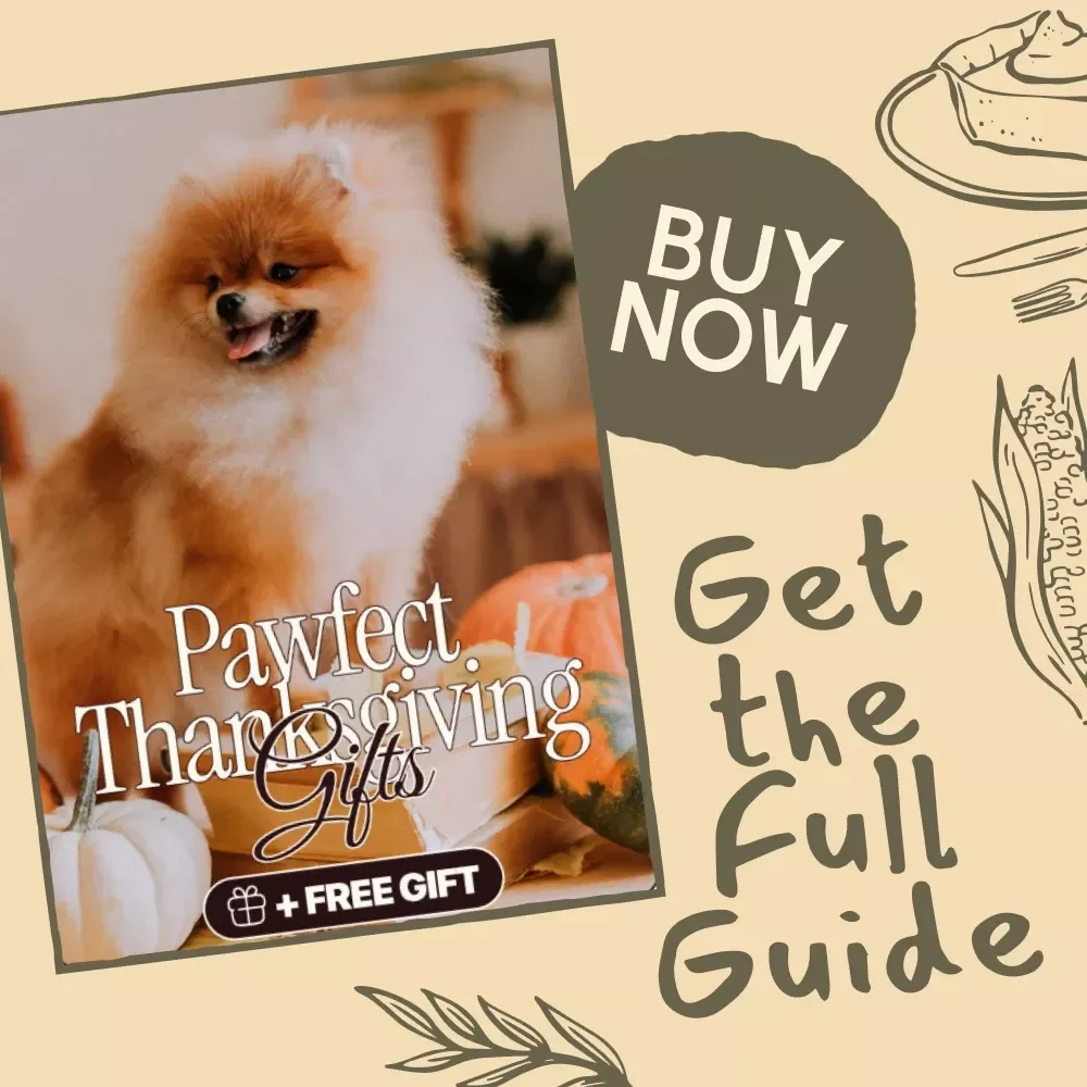Pawfect Thanksgiving Gifts | Digital Dog Lovers Guide | Pet Gift Ideas, Dog Treat Recipes, Toys & Holiday Checklist for Dog Owners