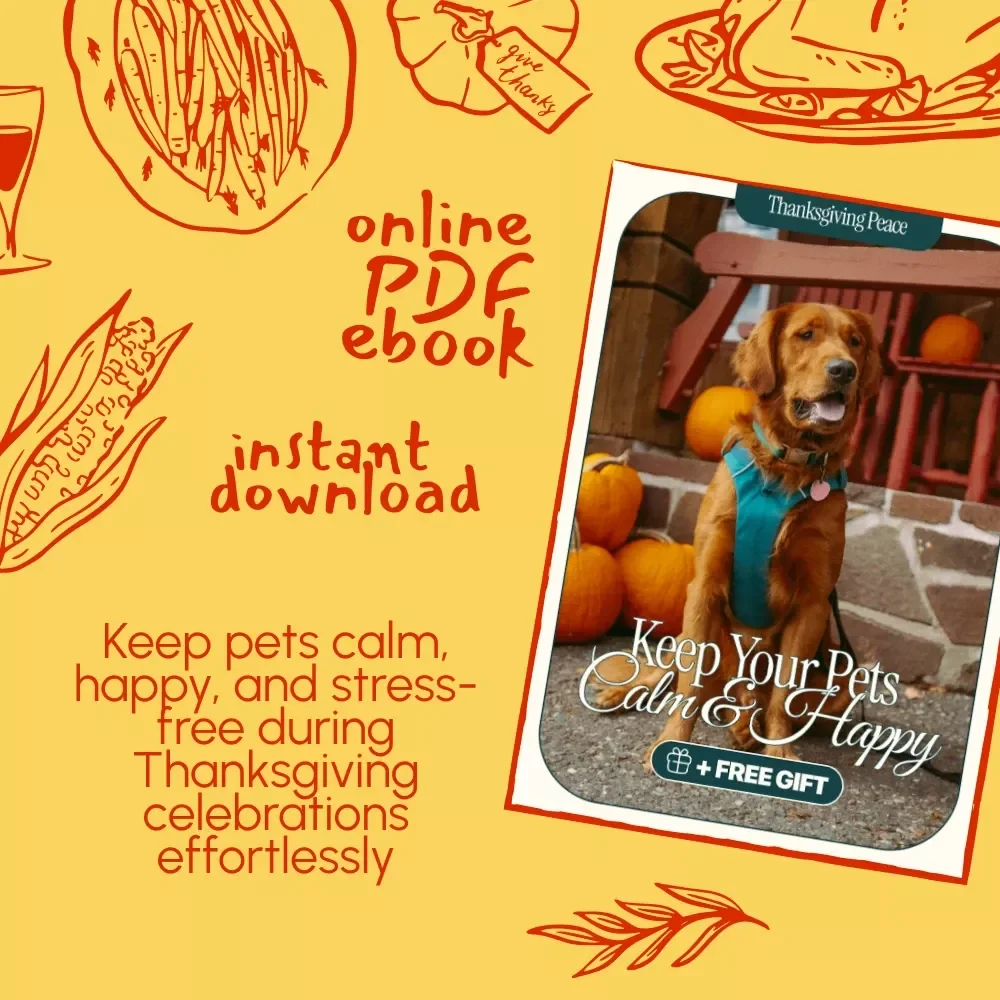 Thanksgiving Peace: Keep Your Pets Calm & Happy | eBook Guide for Pet Owners | Holiday Pet Anxiety Tips | Digital Download