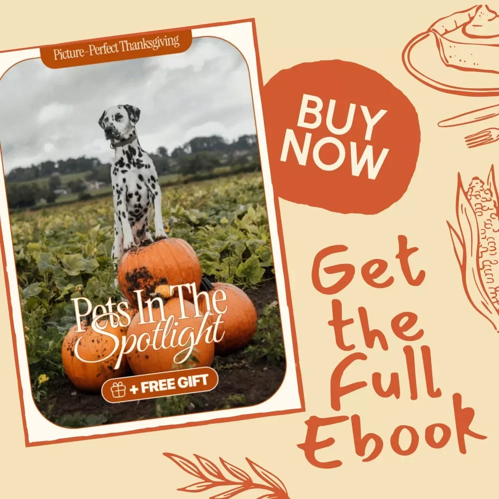 Picture-Perfect Thanksgiving: Pets in the Spotlight | How to Involve Pets in Thanksgiving Photos | Festive Pet Photography eBook Guide