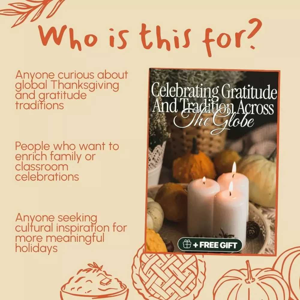 Celebrating Gratitude and Tradition Across the Globe | Thanksgiving eBook, Global Thanksgiving Guide, Cultural Harvest Traditions, Digital Download