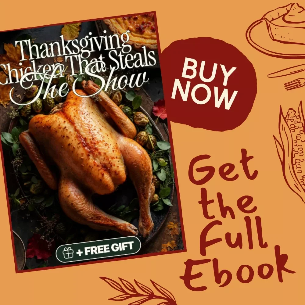 Thanksgiving Chicken That Steals the Show | Holiday Cooking eBook | Thanksgiving Recipe Guide | Chicken Dinner Ideas for Families & Food Lovers