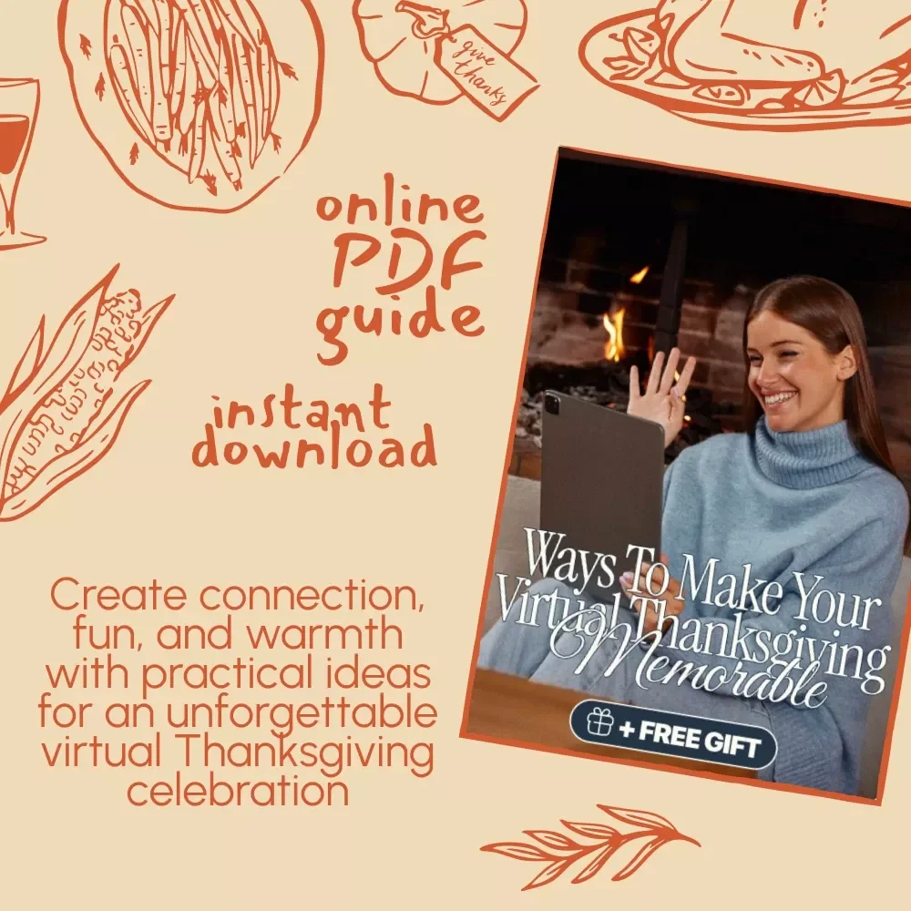 Ways to Make Your Virtual Thanksgiving Memorable | Digital Guide for Fun Virtual Thanksgiving Ideas, Family Connection, and Online Celebration Tips