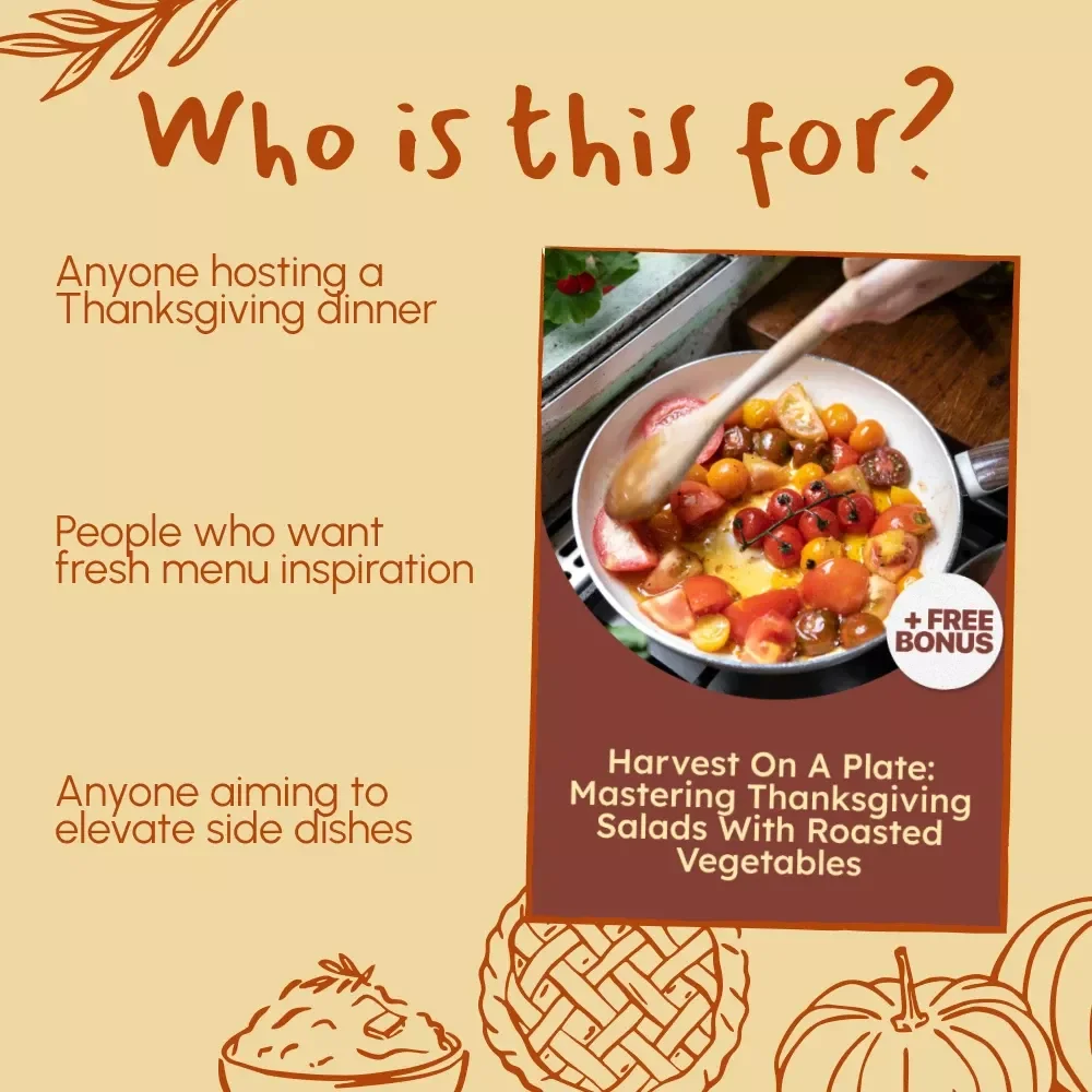 Harvest on a Plate: Mastering Thanksgiving Salads with Roasted Vegetables | Digital Thanksgiving Salad Guide for Flavorful Seasonal Cooking & Roasted Veggie Perfection