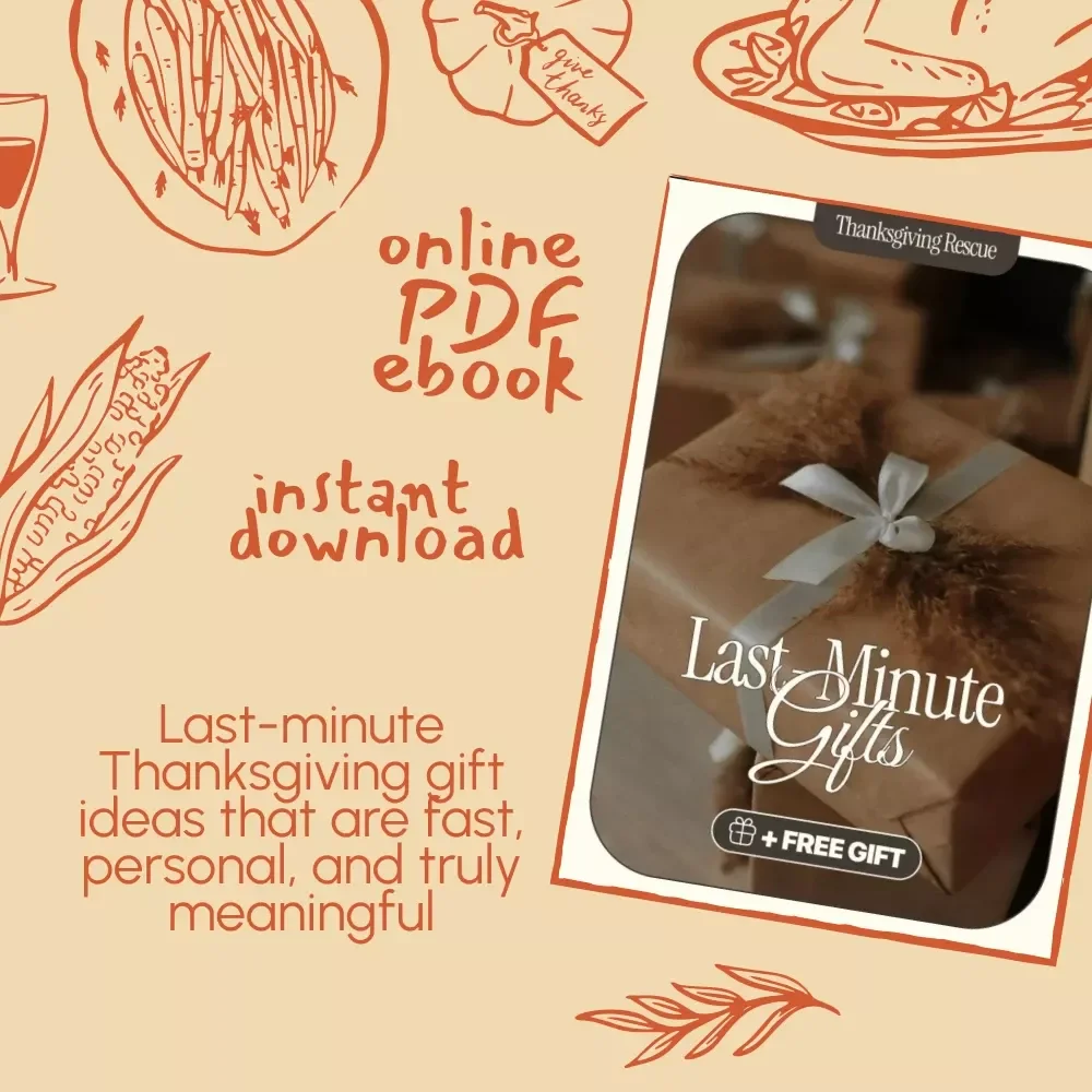 Thanksgiving Rescue: Last-Minute Gifts | Instant Download eBook Guide for Creative, Thoughtful & Easy Last-Minute Thanksgiving Gifts