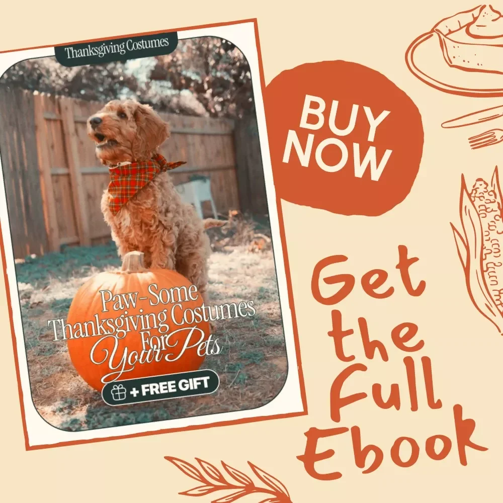 Paw-some Thanksgiving Costumes for Your Pets | Fun & Safe Thanksgiving Costumes for Pets eBook | DIY & Store-Bought Pet Costume Guide