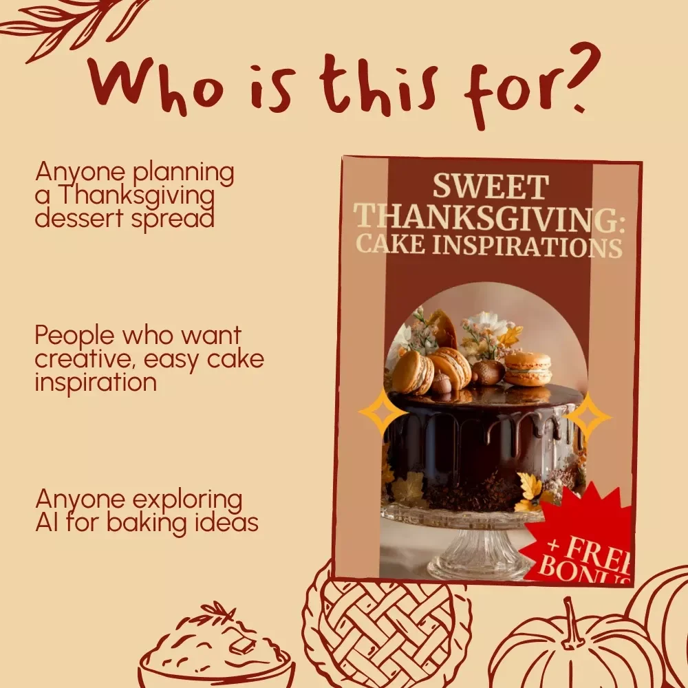 Sweet Thanksgiving Cake Inspirations | Thanksgiving Cake Ideas eBook | Fall Cake Decorating & Baking Guide for Pumpkin Spice, Apple Caramel, and Pecan Maple Treats