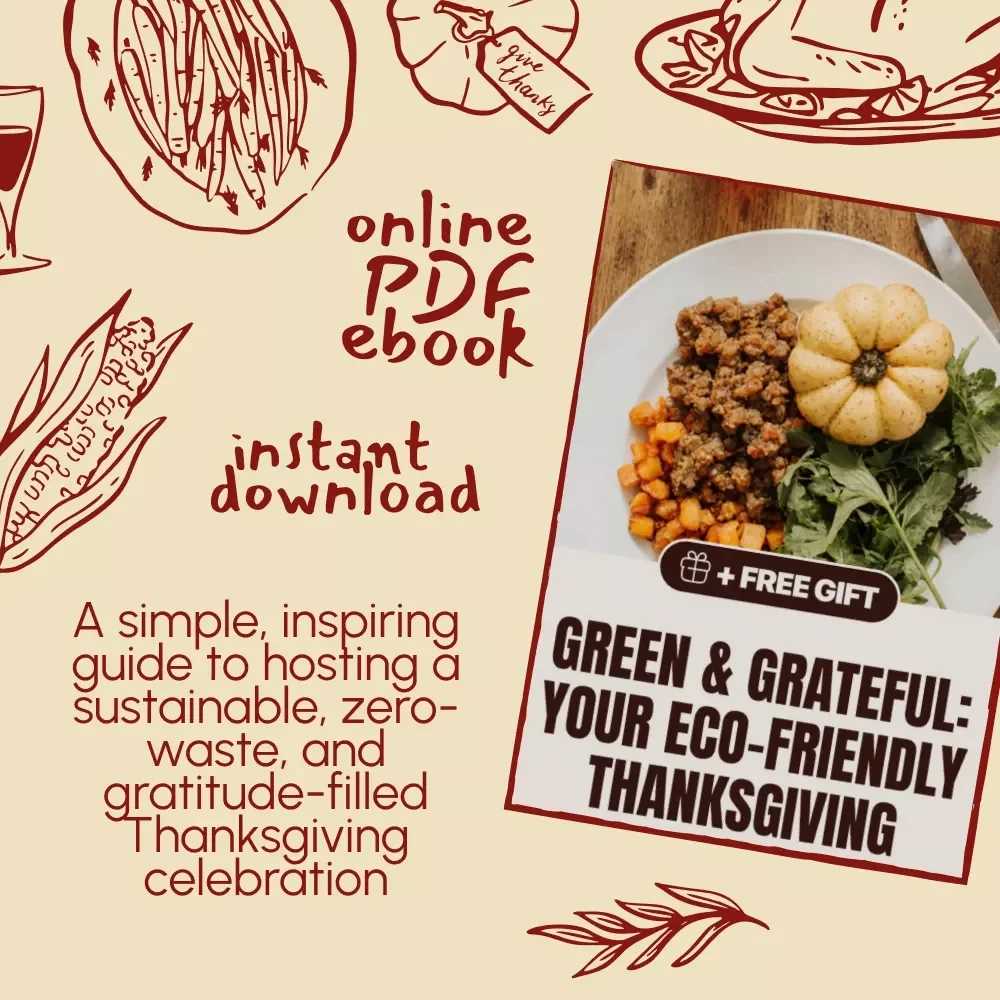 Green & Grateful: Your Eco-Friendly Thanksgiving | Sustainable Holiday Guide | Zero Waste Feast & Green Living eBook | Digital Download