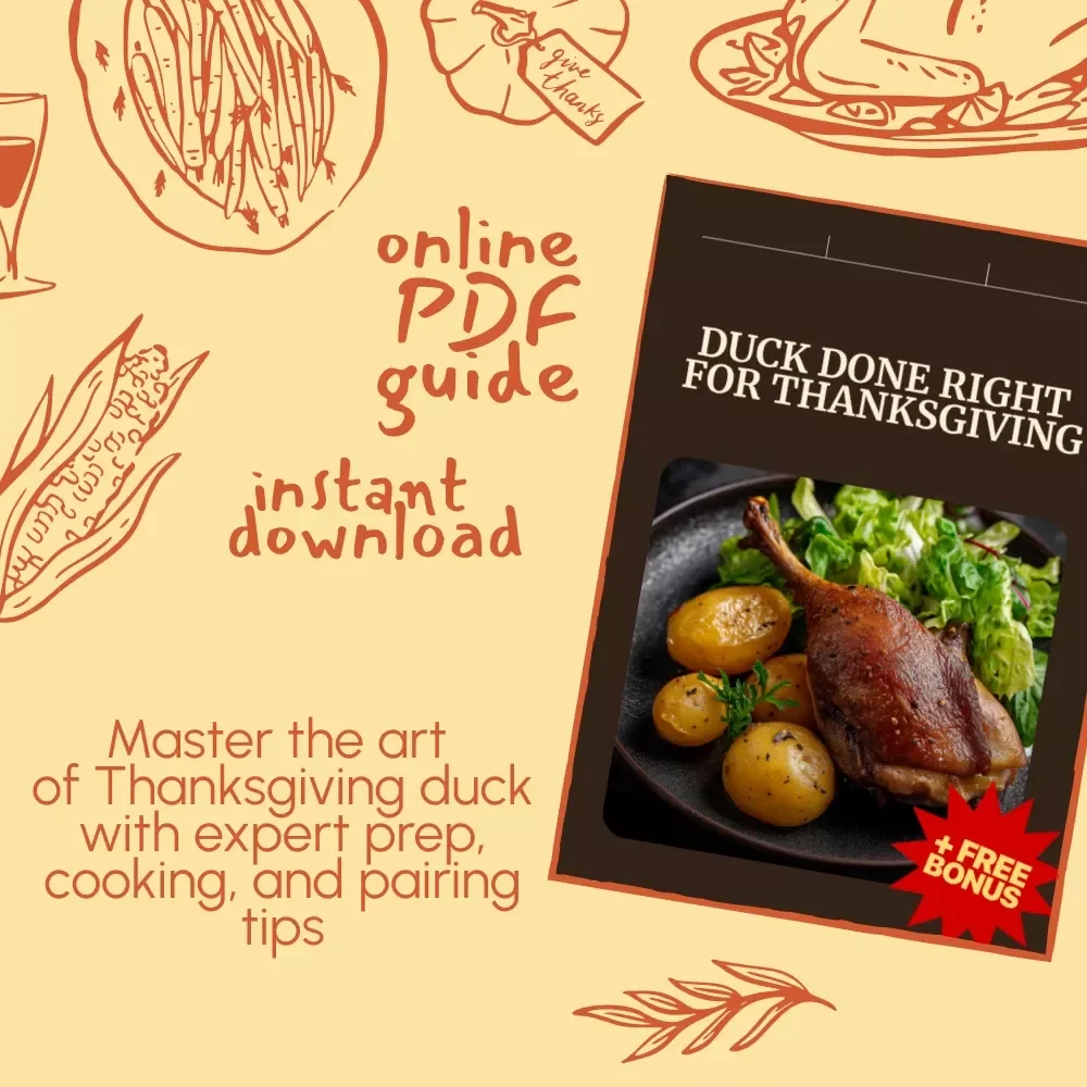Duck Done Right for Thanksgiving | Ultimate Guide on How to Cook Duck for Thanksgiving | Step-by-Step Cooking, Pairing & AI Recipe Prompts