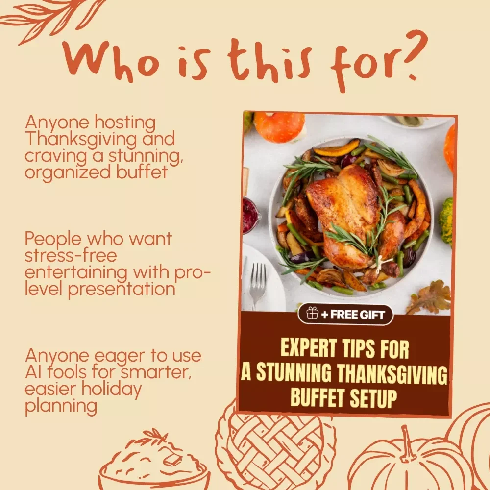 Expert Tips for a Stunning Thanksgiving Buffet Setup | Thanksgiving Buffet Guide | Holiday Hosting Decor Ideas | AI Buffet Planning & Table Styling eBook | Digital Download