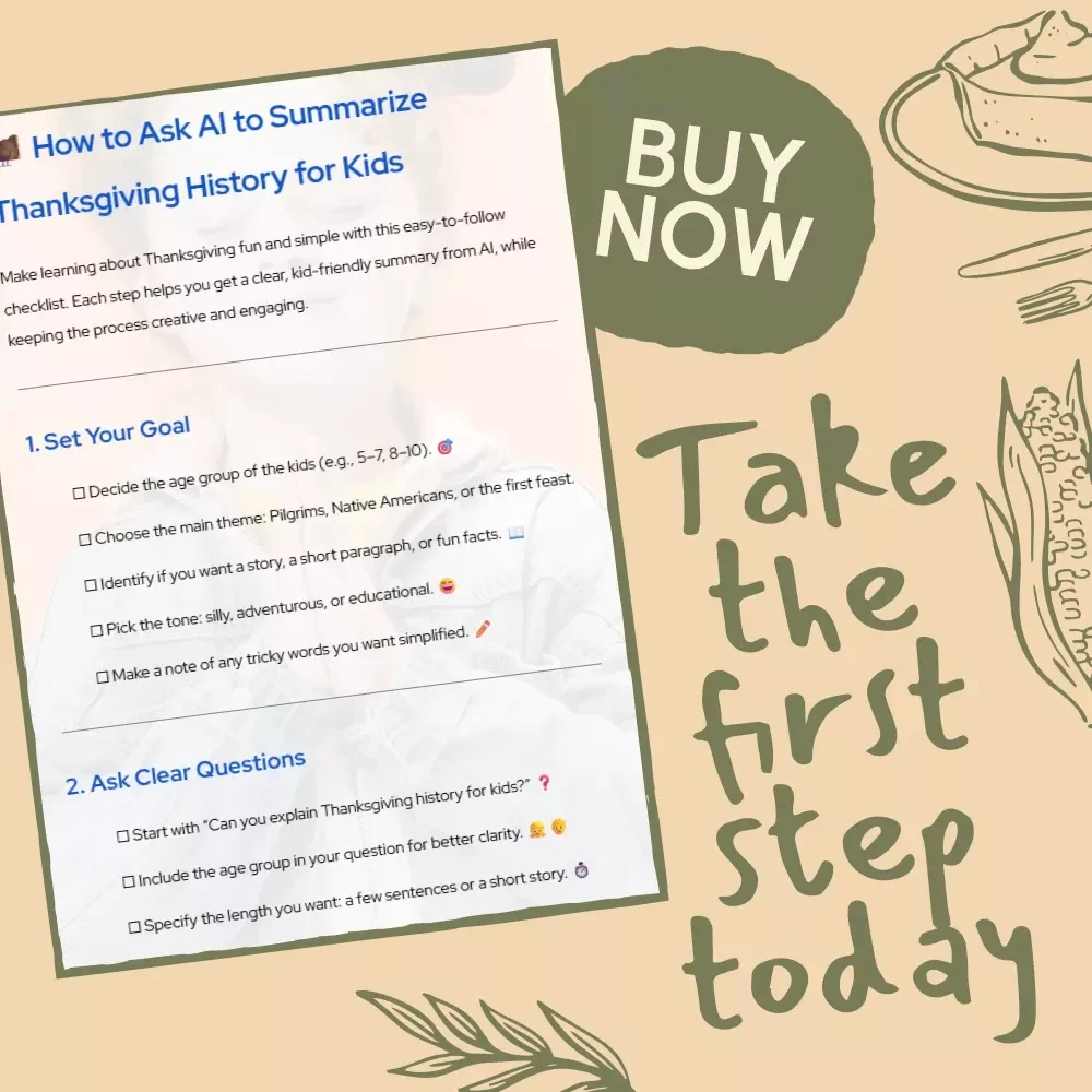 How to Ask AI to Summarize Thanksgiving History for Kids Checklist | Digital Download | Educational AI Prompt Guide for Parents & Teachers