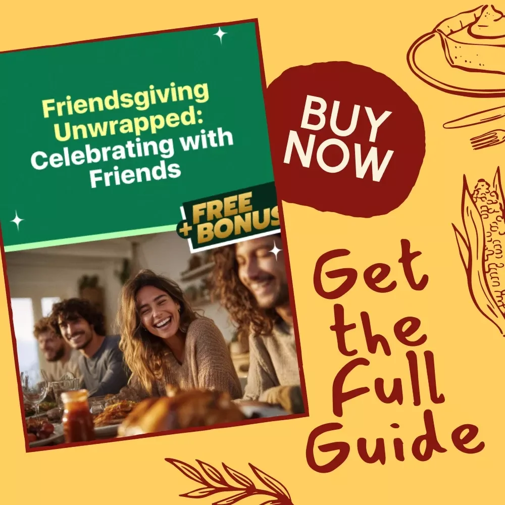 Friendsgiving Unwrapped: Celebrating with Friends | Digital Download Guide, eBook & Checklist for Hosting Friendsgiving Party, AI Planning Tips, Modern Holiday Traditions, Social Gatherings & Celebration Ideas
