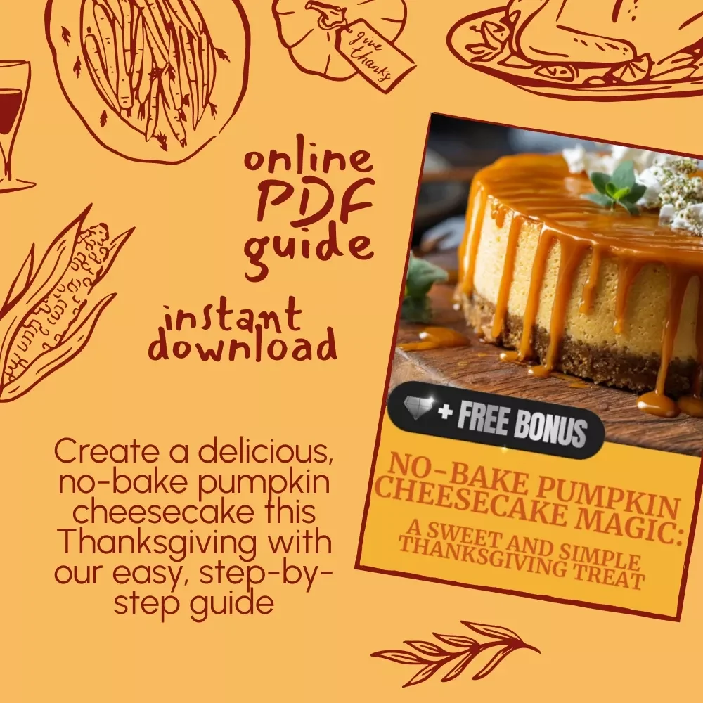 No-Bake Pumpkin Cheesecake Magic: A Sweet and Simple Thanksgiving Treat - Digital Download Guide