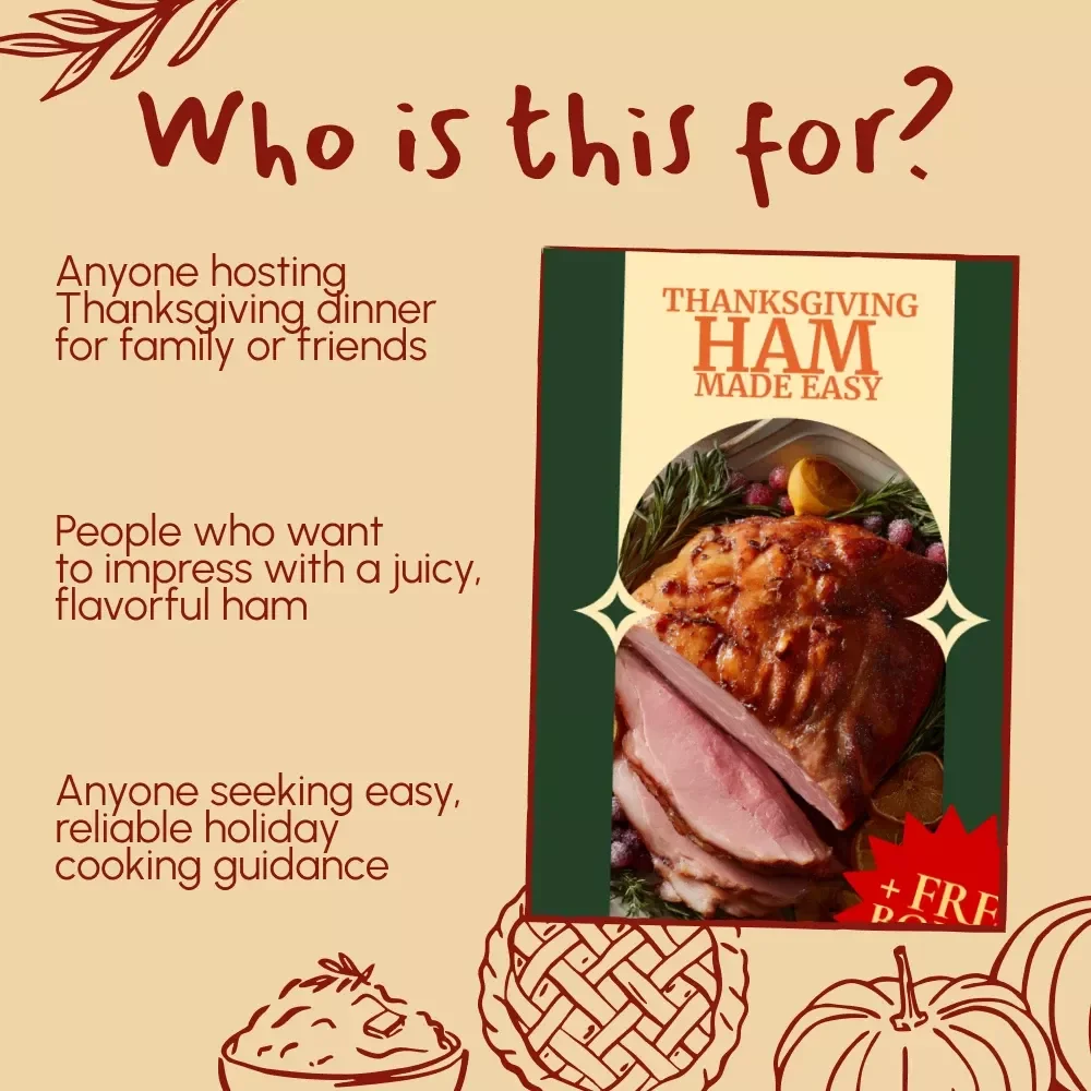 Thanksgiving Ham Made Easy | Step-by-Step Ebook Guide to Perfect Holiday Ham | How to Make Thanksgiving Ham Step by Step for Beginners and Home Cooks