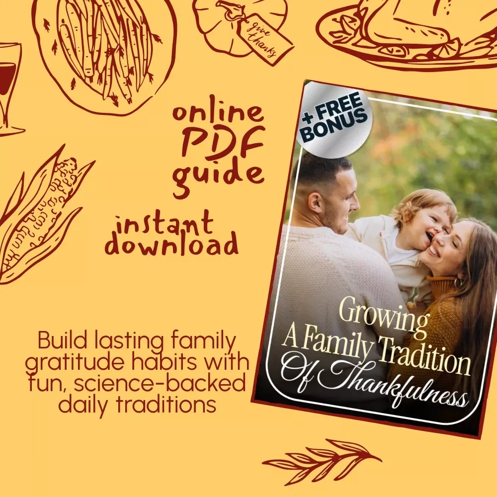 Growing a Family Tradition of Thankfulness | Digital Gratitude Guide for Families | The Best Way to Make Gratitude a Family Tradition
