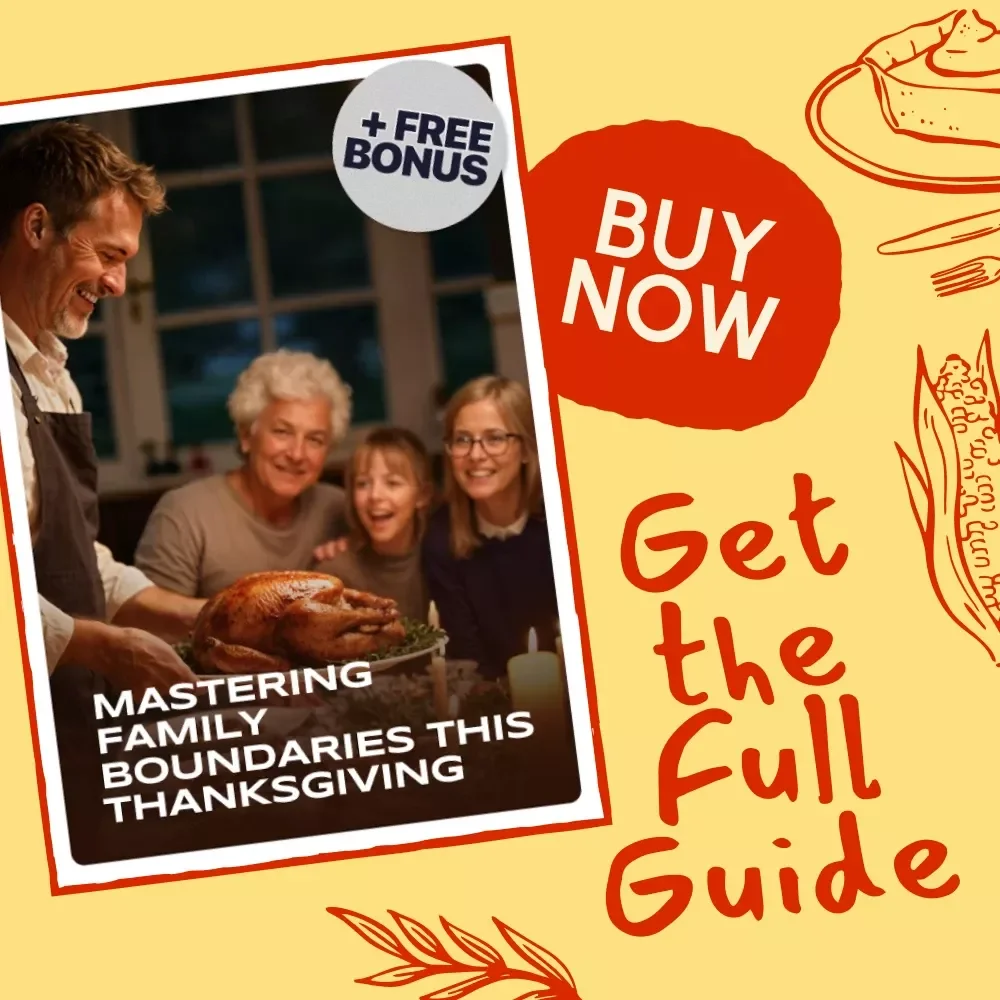 Mastering Family Boundaries This Thanksgiving | Digital Guide on How to Set Boundaries with Family at Thanksgiving | Self-Growth eBook, Holiday Wellness, Peaceful Gatherings Toolkit