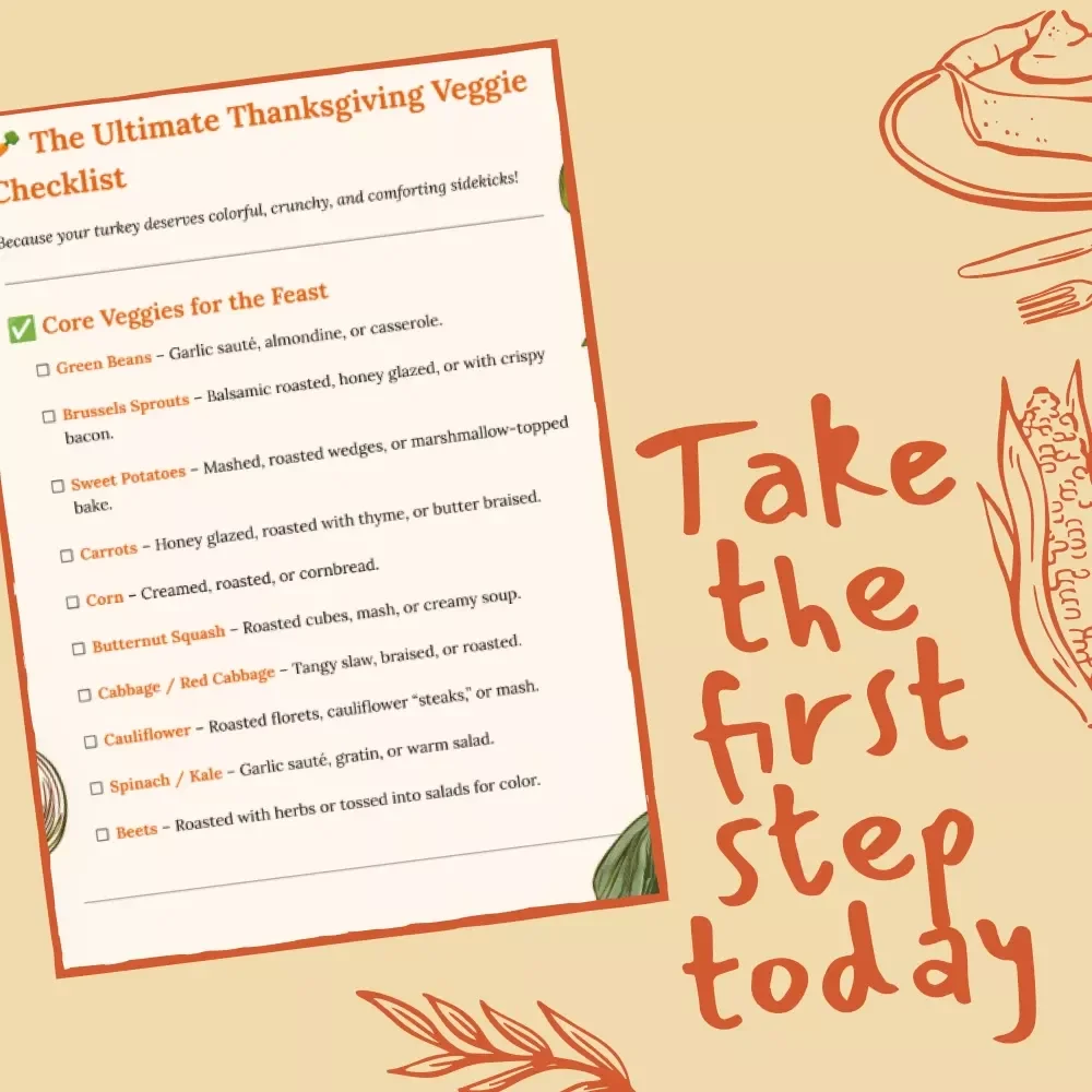 The Ultimate Thanksgiving Veggie Checklist: Delicious Veggie Pairings for Every Thanksgiving Feast