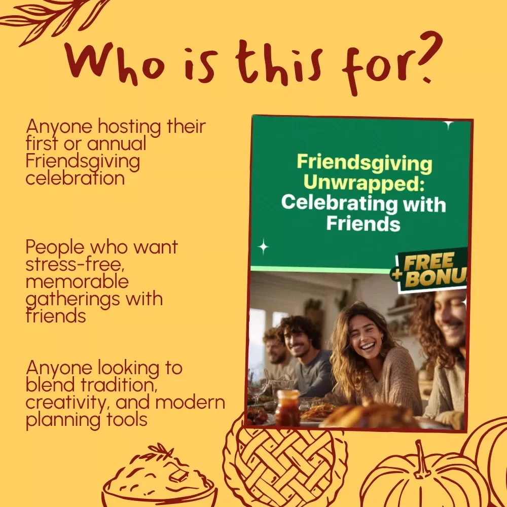 Friendsgiving Unwrapped: Celebrating with Friends | Digital Download Guide, eBook & Checklist for Hosting Friendsgiving Party, AI Planning Tips, Modern Holiday Traditions, Social Gatherings & Celebration Ideas