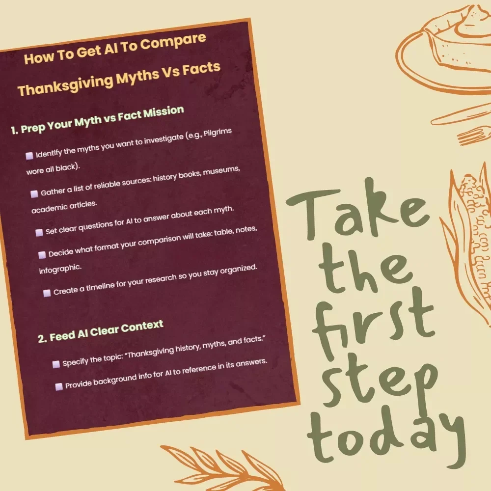 How To Get AI To Compare Thanksgiving Myths Vs Facts | Printable AI Checklist | Digital Download Research Guide for History & Education Projects | How to Get AI to Compare Thanksgiving Myths Vs Facts Step-by-Step Tutorial