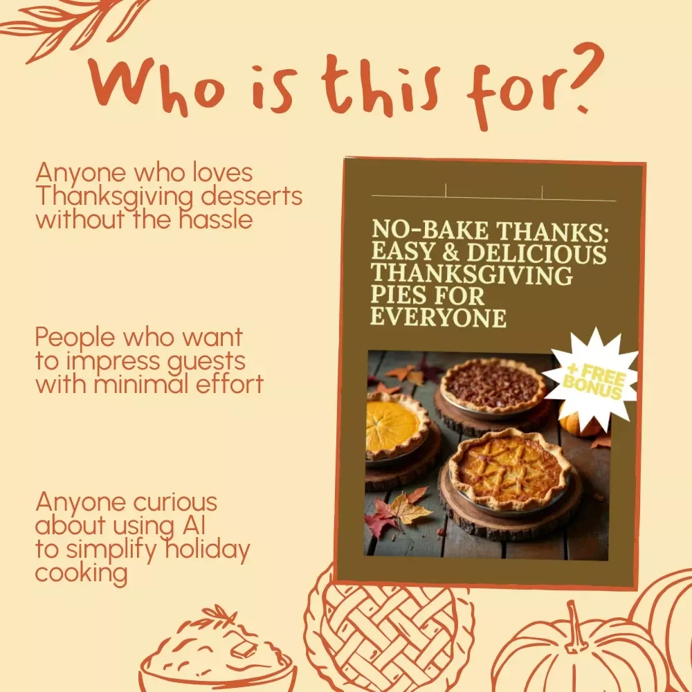 No-Bake Thanks: Easy & Delicious Thanksgiving Pies for Everyone | No-Bake Thanksgiving Pies eBook | Instant Digital Download Dessert Guide