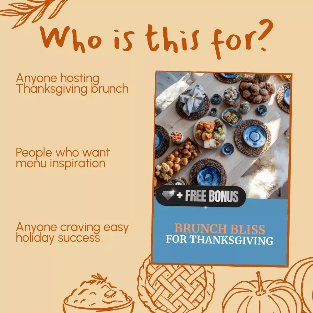 Brunch Bliss for Thanksgiving | Ultimate Digital Guide for What to Serve at Thanksgiving Brunch | Easy, Creative & AI-Powered Brunch Menu Ideas