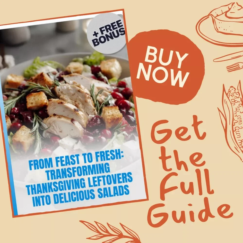 From Feast to Fresh: Transforming Thanksgiving Leftovers into Delicious Salads – Digital Guide for Leftover Recipes, Meal Prep & Salad Creations