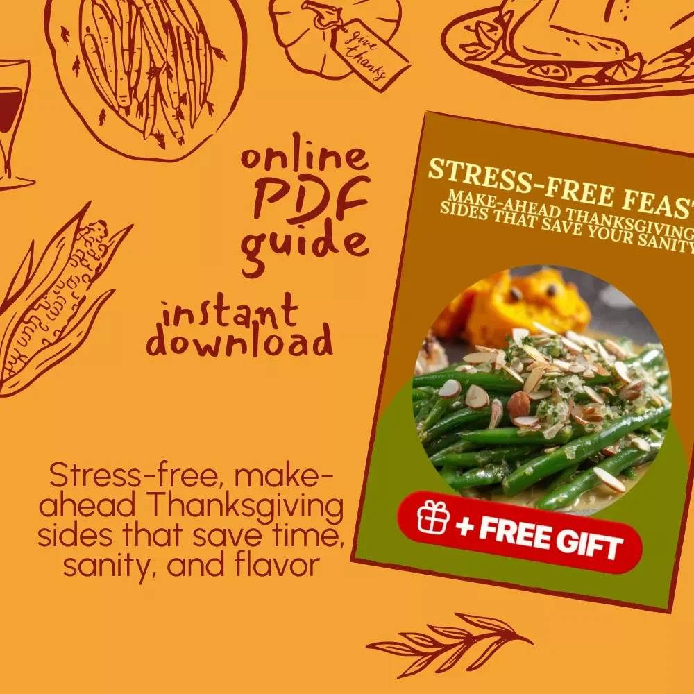 Stress-Free Feast: Make-Ahead Thanksgiving Sides That Save Your Sanity | Digital Guide for Easy Thanksgiving Meal Prep | thanksgiving sides you can make ahead