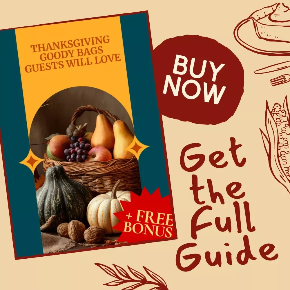 Thanksgiving Goody Bags Guests Will Love | Printable Host Guide for Memorable Gatherings | Digital Download for Hosts Wondering What Goody Bags to Send Guests Home With | Holiday Party Favor Ideas eBook