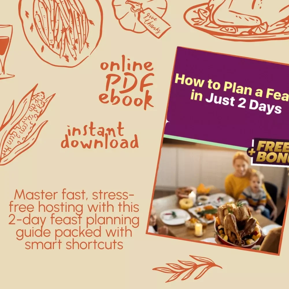 How to Plan a Feast in Just 2 Days | Holiday Dinner Planner eBook | Quick Hosting Guide for Busy Home Cooks | 2-Day Menu Planning, Shopping & Prep Checklist | AI-Powered Party Planning Tips