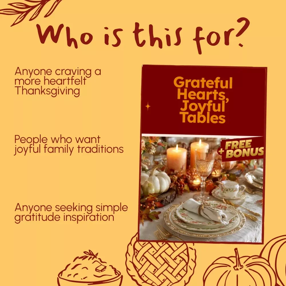 Grateful Hearts, Joyful Tables | A Thanksgiving Guide to Meaningful Gratitude & Celebration | Digital Download for Families, Journals & Creative Traditions