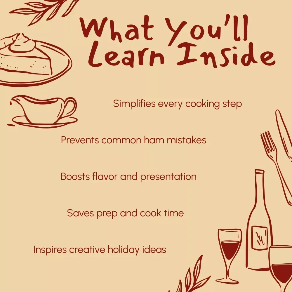 Thanksgiving Ham Made Easy | Step-by-Step Ebook Guide to Perfect Holiday Ham | How to Make Thanksgiving Ham Step by Step for Beginners and Home Cooks