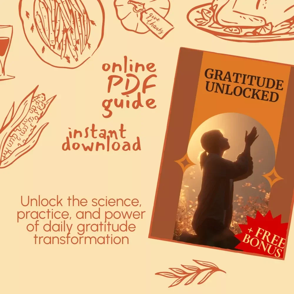Gratitude Unlocked | Digital Guide to Daily Gratitude Rituals | Discover What Psychologists Say About Gratitude Rituals & Learn How to Build Your Own Practice