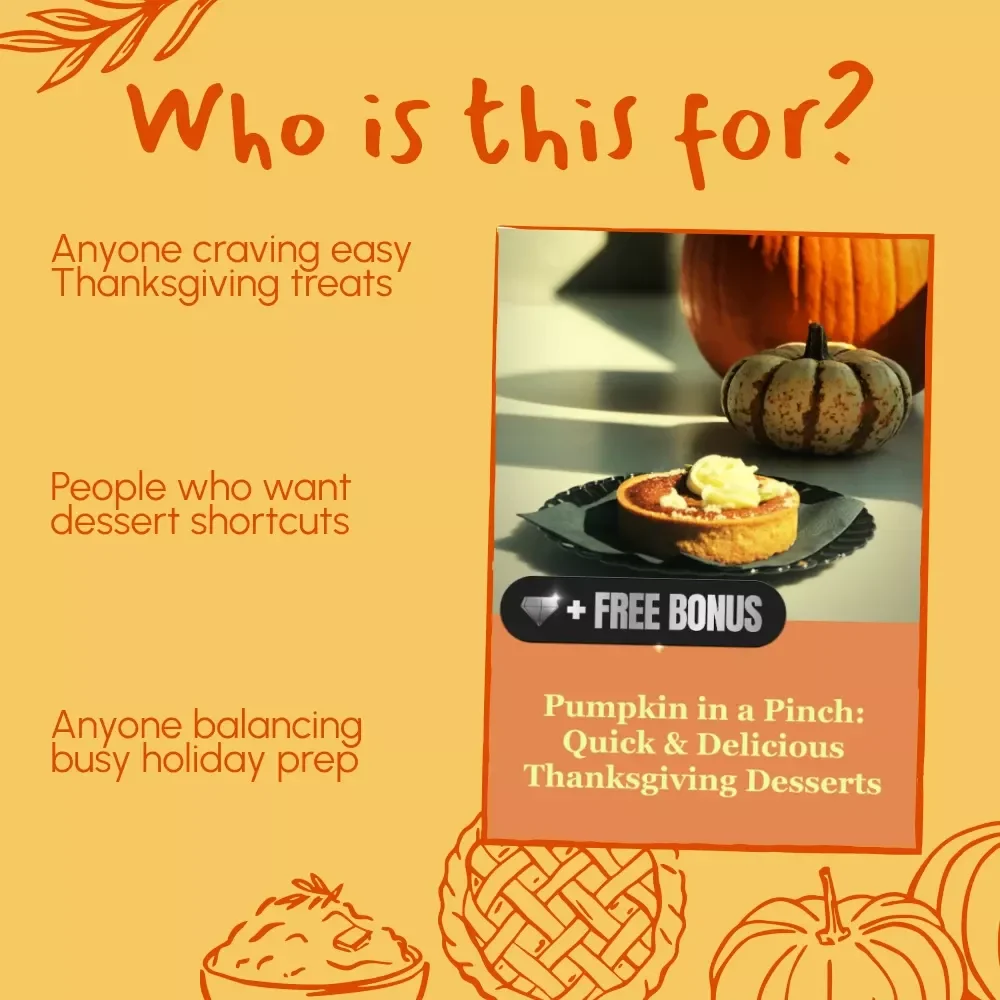 Pumpkin in a Pinch: Quick & Delicious Thanksgiving Desserts | Instant Digital Guide for Quick Pumpkin Dessert Ideas, Easy No-Bake Treats & Fast Holiday Recipes