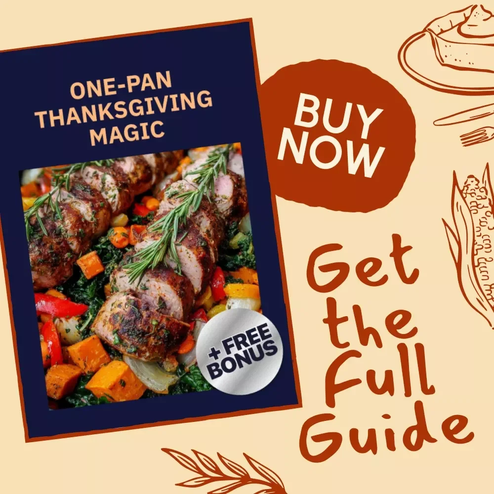 One-Pan Thanksgiving Magic | Easy One-Pan Thanksgiving Main Dish Recipes Guide | Stress-Free Holiday Cooking eBook | Simple, Flavorful, AI-Assisted Meal Planning
