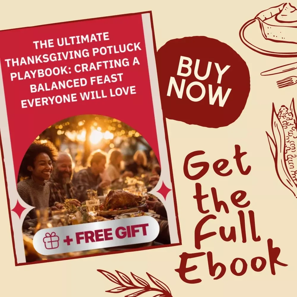The Ultimate Thanksgiving Potluck Playbook: Crafting a Balanced Feast Everyone Will Love - eBook & Guide