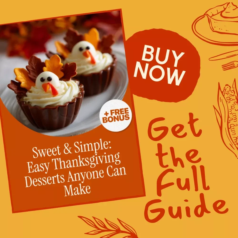 Sweet & Simple: Easy Thanksgiving Desserts Anyone Can Make | Digital Download Guide for Easy Thanksgiving Dessert Recipes, Holiday Baking Made Simple