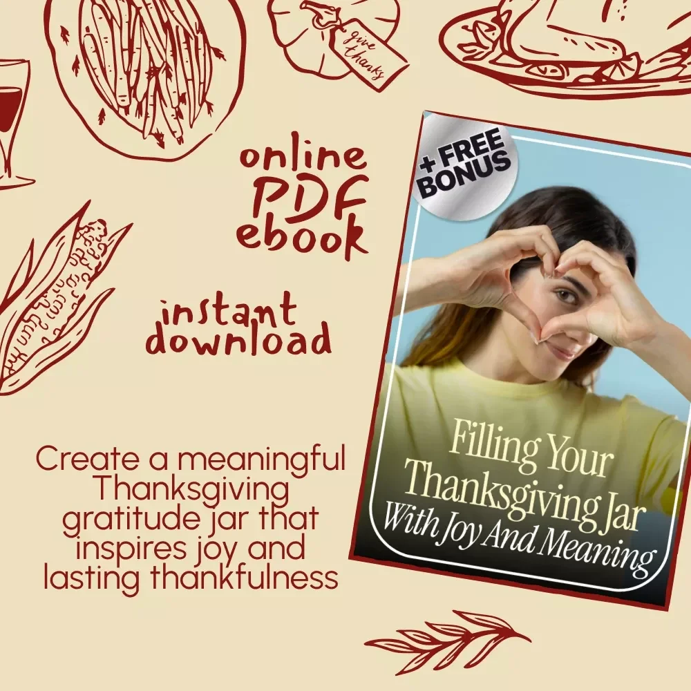 Filling Your Thanksgiving Jar with Joy and Meaning | Gratitude eBook Guide for Families | Digital Download for What to Write in a Thanksgiving Gratitude Jar | Printable PDF for Daily Thankfulness Practice