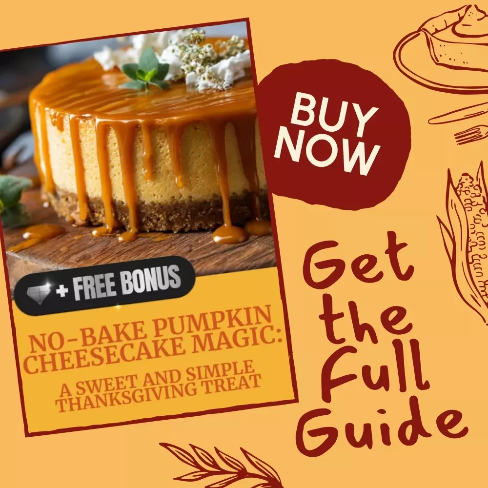 No-Bake Pumpkin Cheesecake Magic: A Sweet and Simple Thanksgiving Treat - Digital Download Guide